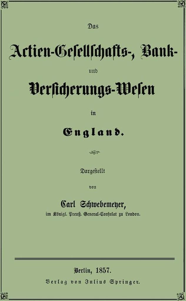 Das Actien-Gesellschafts-, Bank- und Versicherungs-Wesen in England