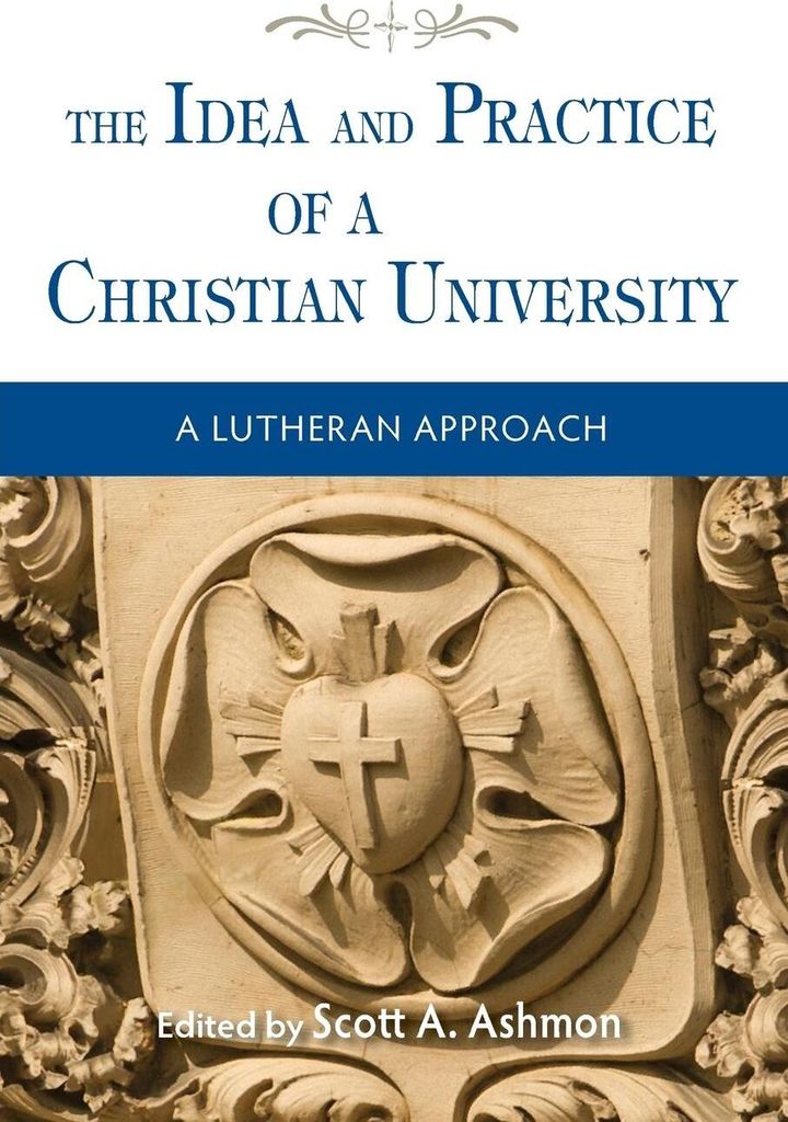 The Idea and Practice of a Christian University