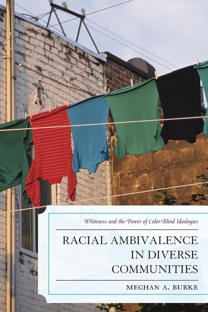 Burke, M: Racial Ambivalence in Diverse Communities