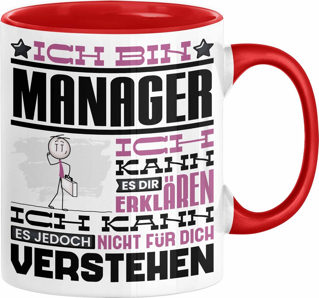 Manager Geschenk Tasse Geschenkidee für Manager Geburtstag Lustiger Spruch Ich Bin Manager Ich Kann Es Dir Erklären Aber Nicht Für Dich Verstehe...