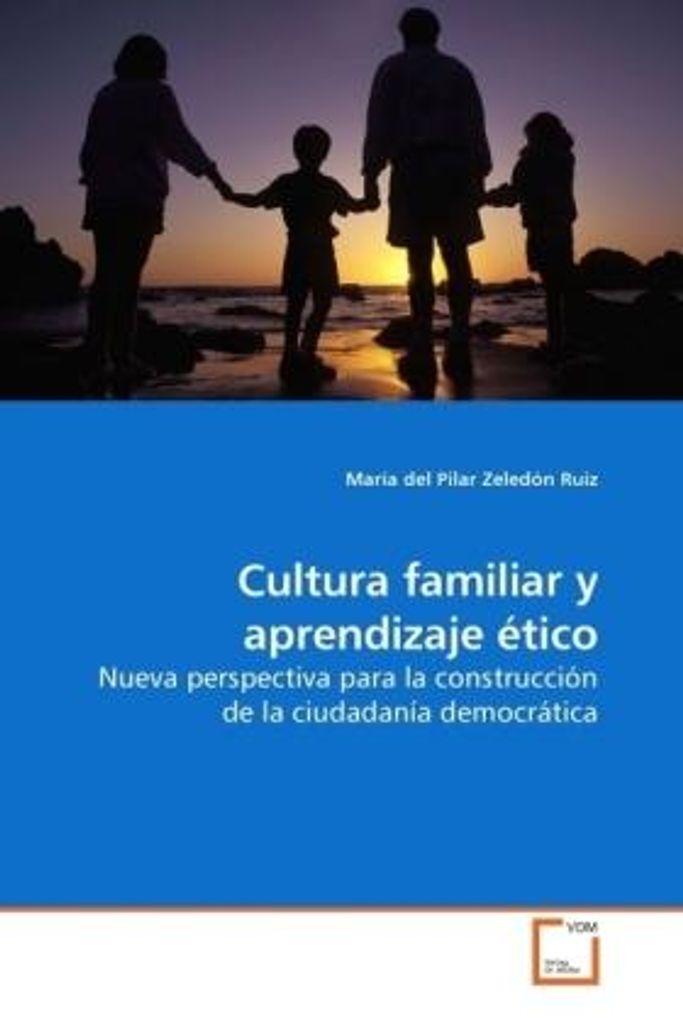 Zeledón Ruiz, M: Cultura familiar y aprendizaje ético