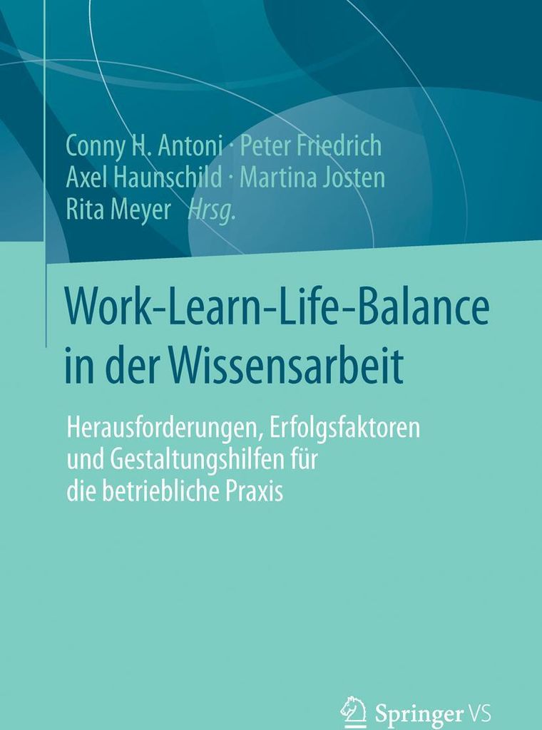 Work-Learn-Life-Balance in der Wissensarbeit