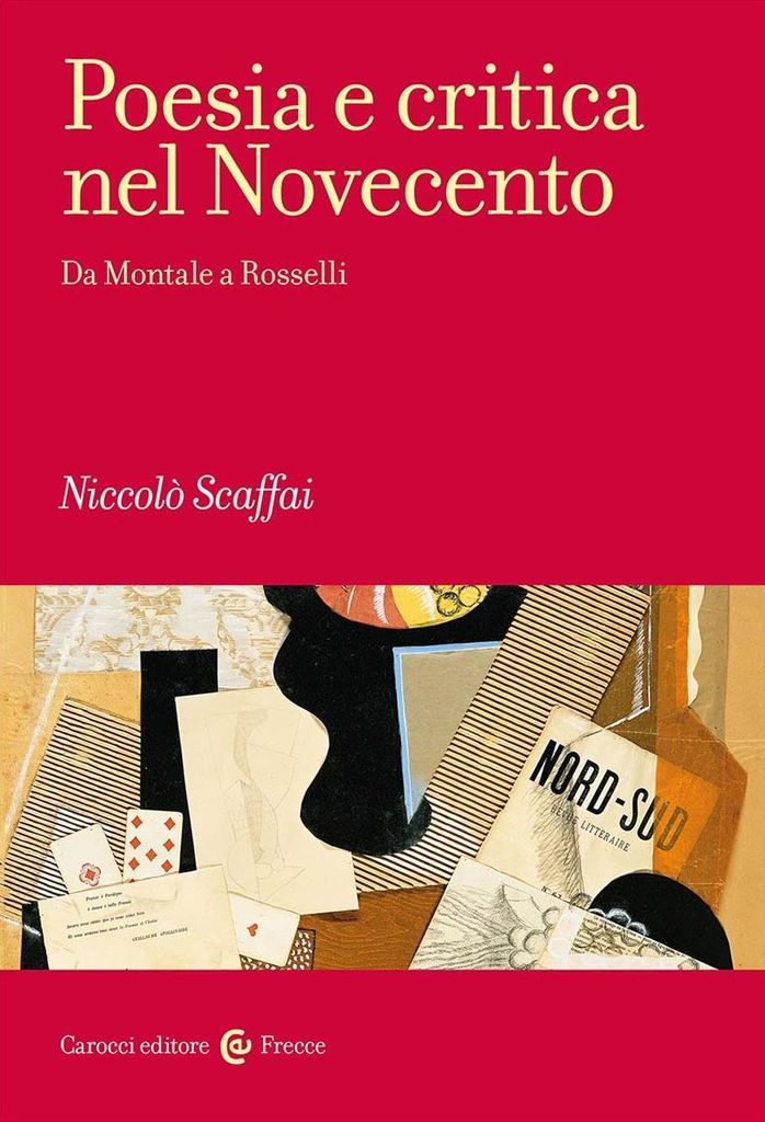 Scaffai, N: Poesia e critica nel Novecento. Da Montale a Ros