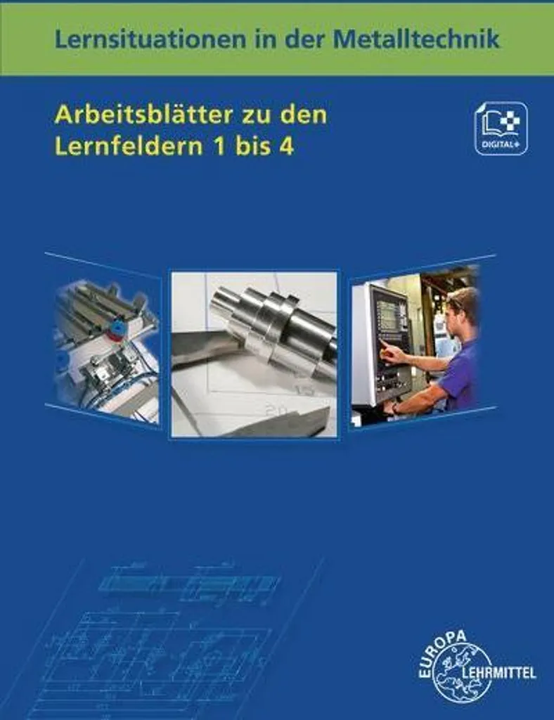 Cahier d'exercices métallurgie Lernsituationen Metalltechnik LF 1 à 4