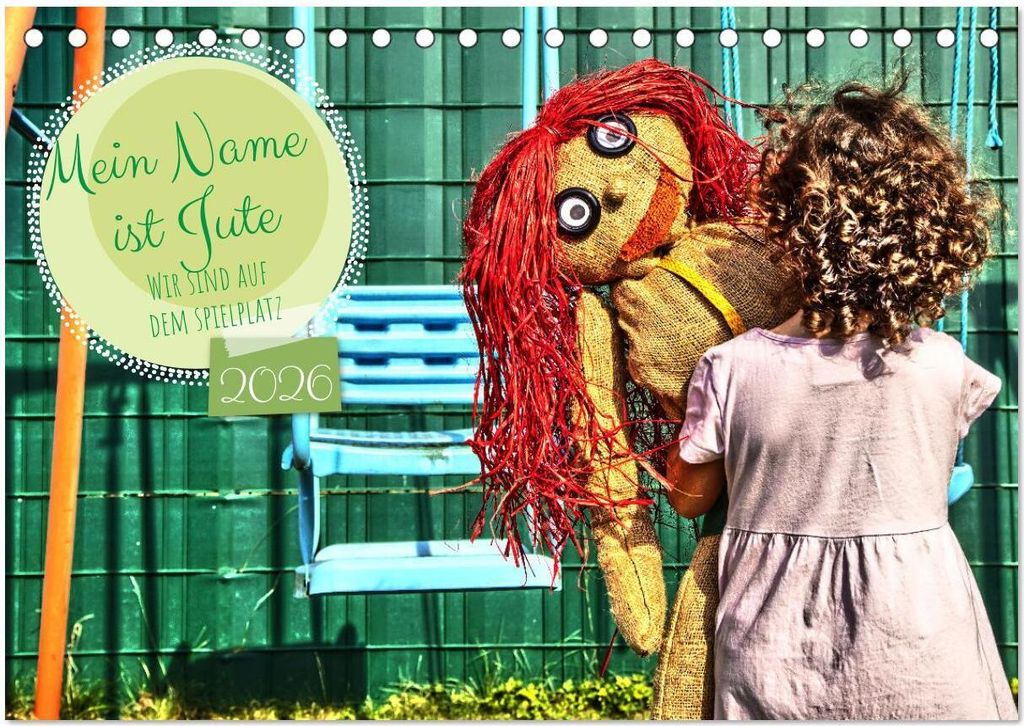 Mein Name ist Jute, wir sind auf dem Spielplatz (Tischkalender 2026 DIN A5 quer), CALVENDO Monatskalender