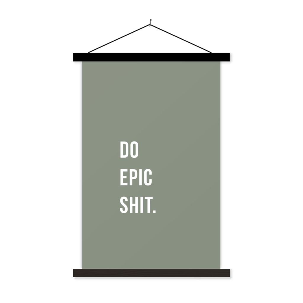 MuchoWow Textilposter Zitate - Mach epischen Scheiß - Grün 120x180 cm mit schwarzem Rahmen - Fotos