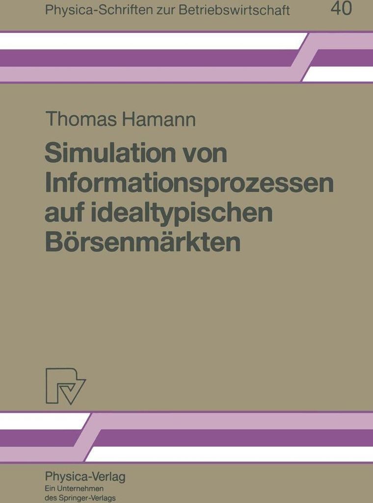 Simulation von Informationsprozessen auf idealtypischen Börsenmärkten