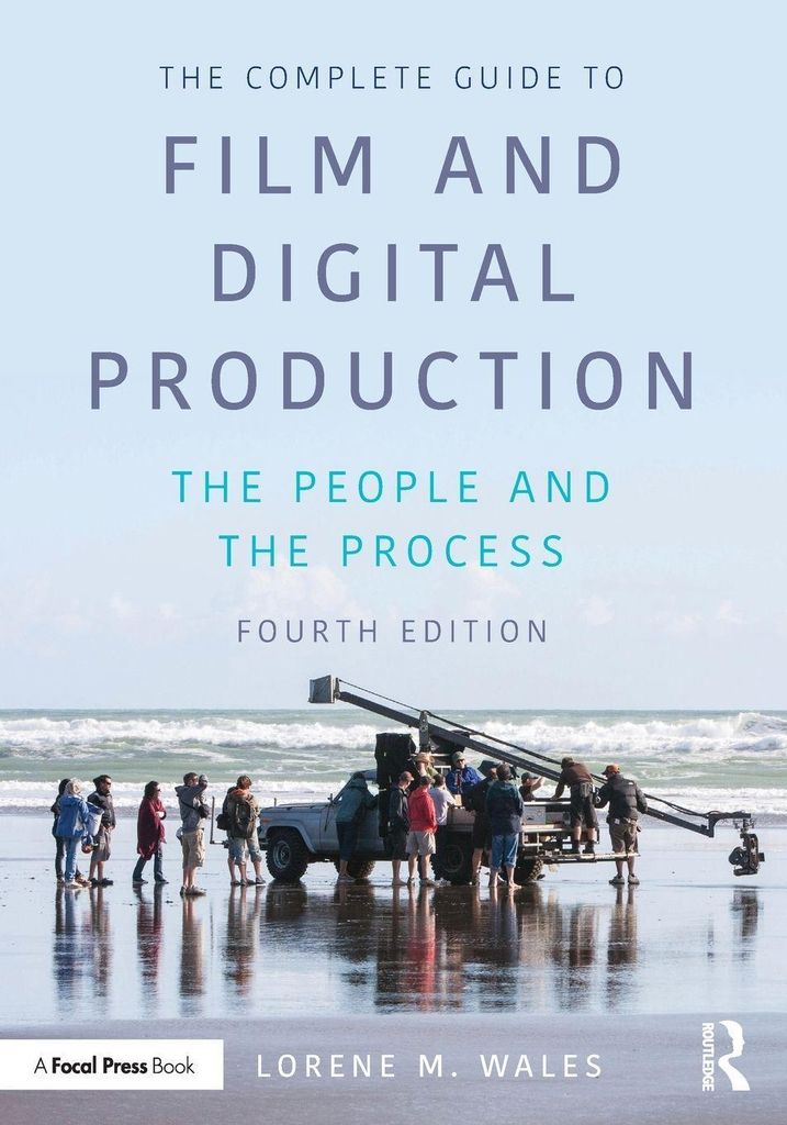 The Complete Guide to Film and Digital Production