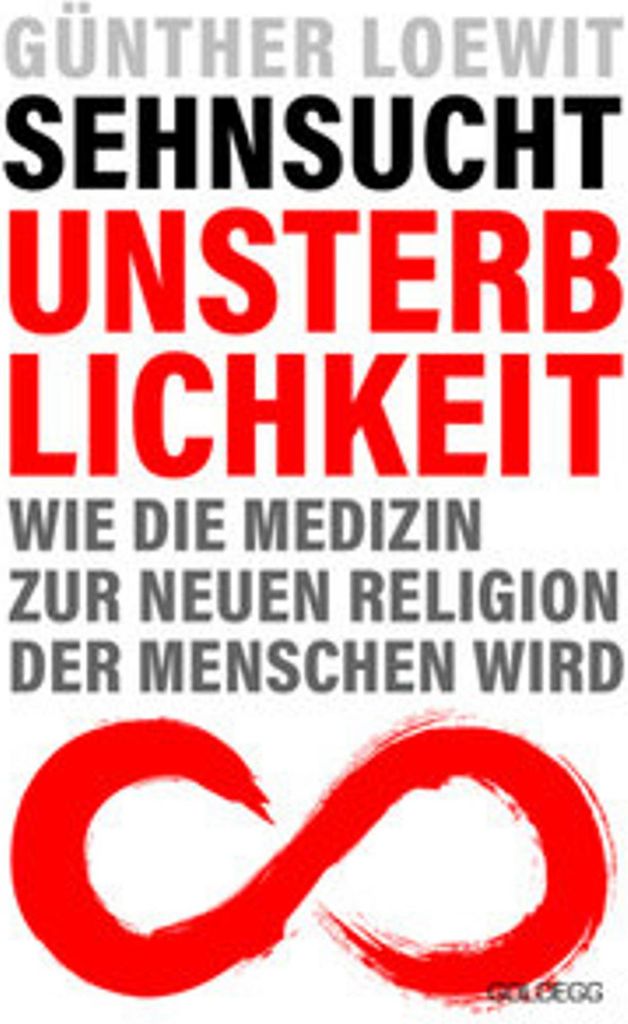 Sehnsucht Unsterblichkeit