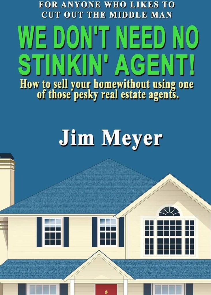 We Don't Need No Stinkin' Agent!