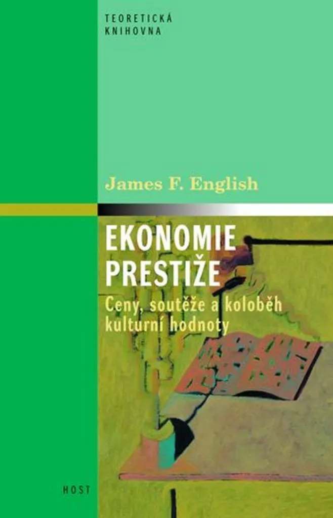 Prestige et valeur culturelle : Ekonomie prestiže par James F. English