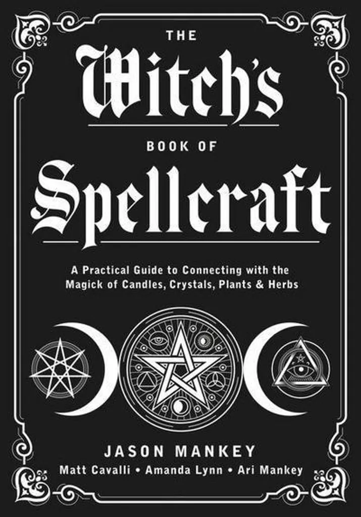 The Witch's Book of Spellcraft : Guide de Sortilèges pour se Protéger