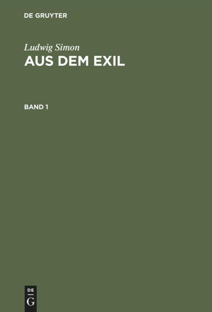 Ludwig Simon: Aus dem Exil. Band 1