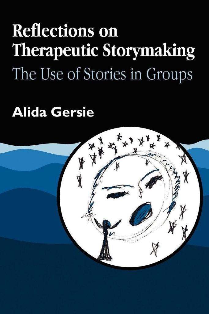 Gersie, A: Reflections on Therapeutic Storymaking