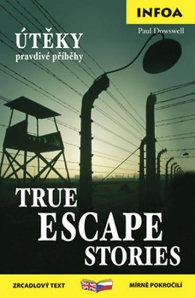 Lire en tchèque sans dictionnaire - True Escape Stories Paul Dowswell