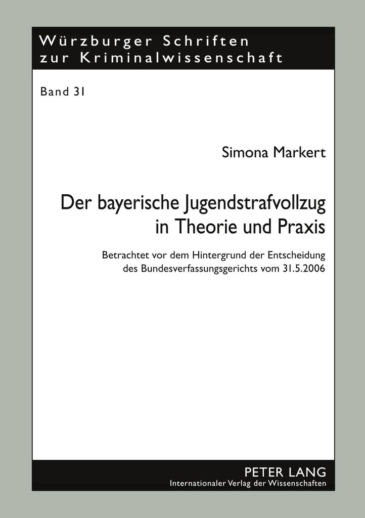 Der bayerische Jugendstrafvollzug in Theorie und Praxis