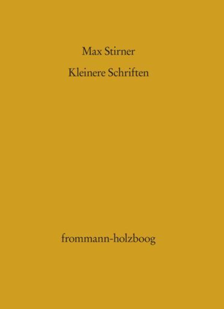 Max Stirner: Kleinere Schriften