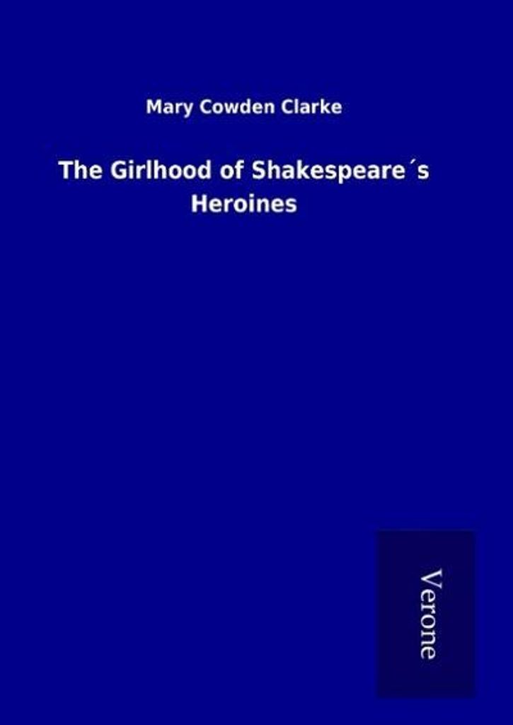 The Girlhood of Shakespeare ́s Heroines