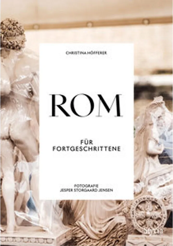 Ne soyez plus un simple touriste : Rom für Fortgeschrittene guide expert