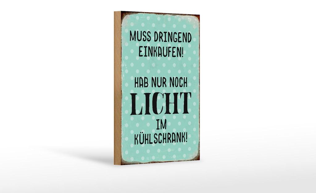 Holzschild Spruch 12x18cm muss dringend einkaufen hab nur