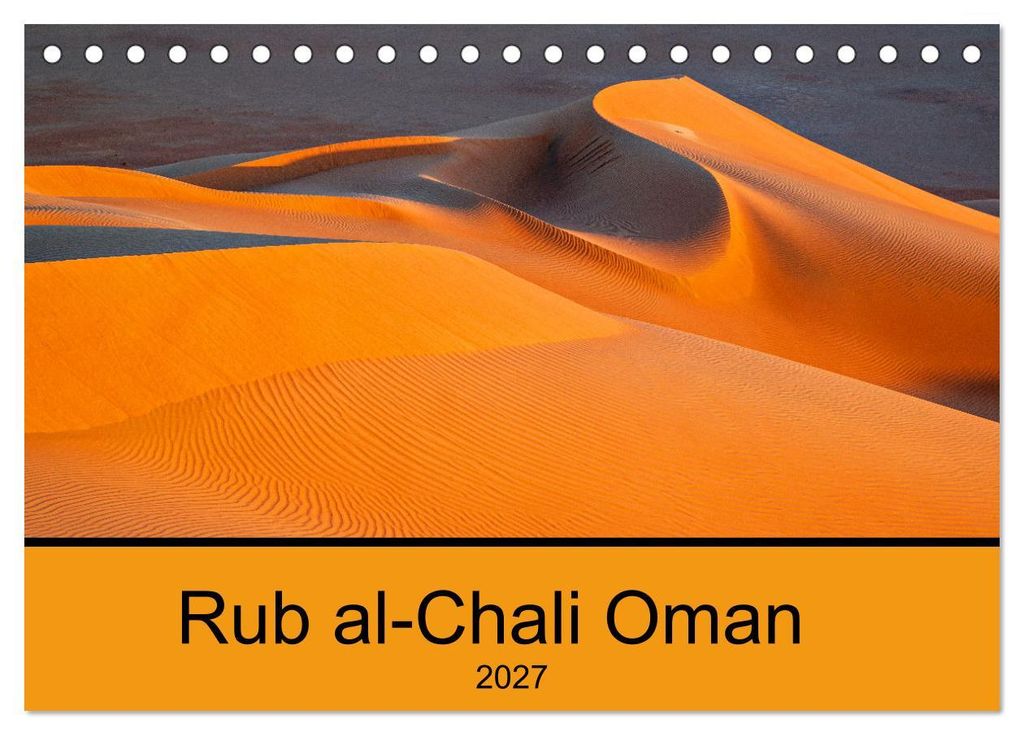 Rub al-Chali Oman (Tischkalender 2027 DIN A5 quer), CALVENDO Monatskalender