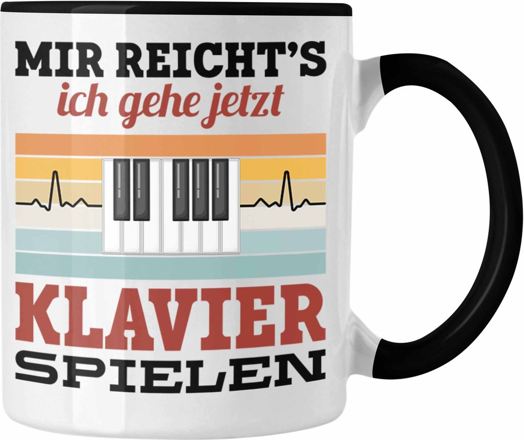 Trendation - Mir Reichts Ich Gehe Klavier Spielen Tasse Geschenkidee Klavier-Spielerin Lehrerin (Schwarz)