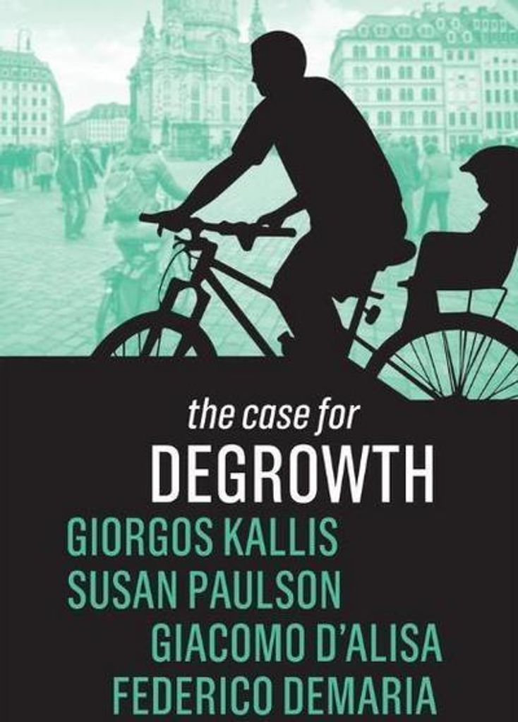 The Case for Degrowth