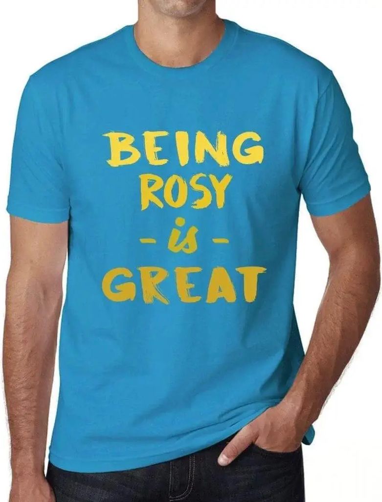 Herren Grafik T-Shirt Rosig sein ist toll – Being Rosy Is Great – Öko-Verantwortlich Vintage Jahrgang Kurzarm Lustige Druck Geburtstag Geschen...