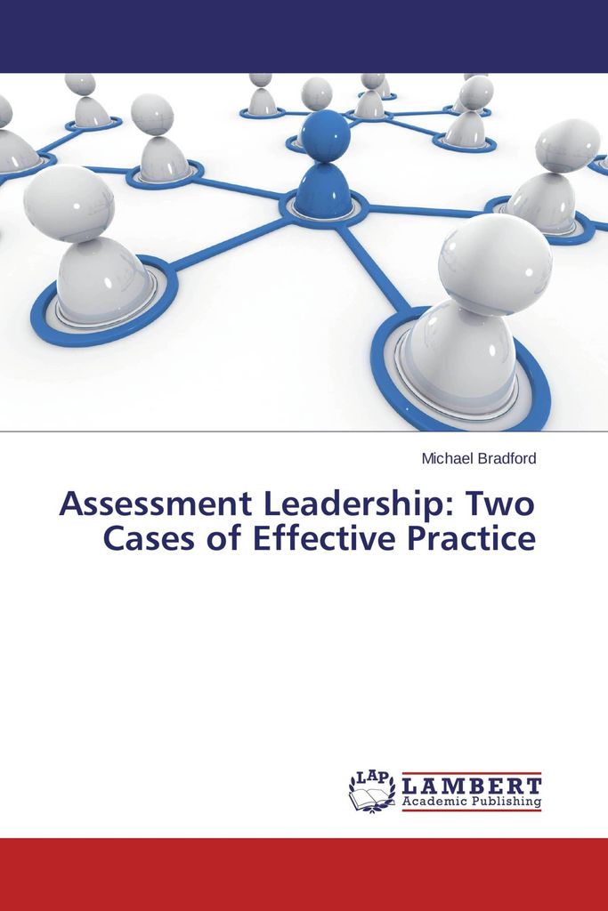 Assessment Leadership: Two Cases of Effective Practice