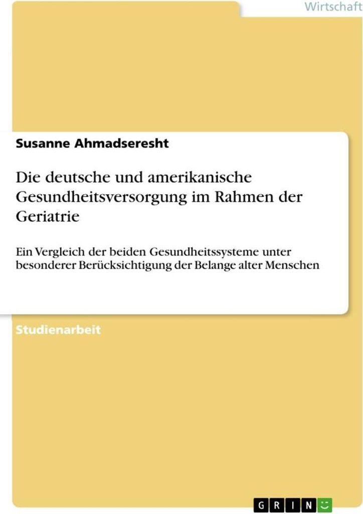 Die deutsche und amerikanische Gesundheitsversorgung im Rahmen der Geriatrie