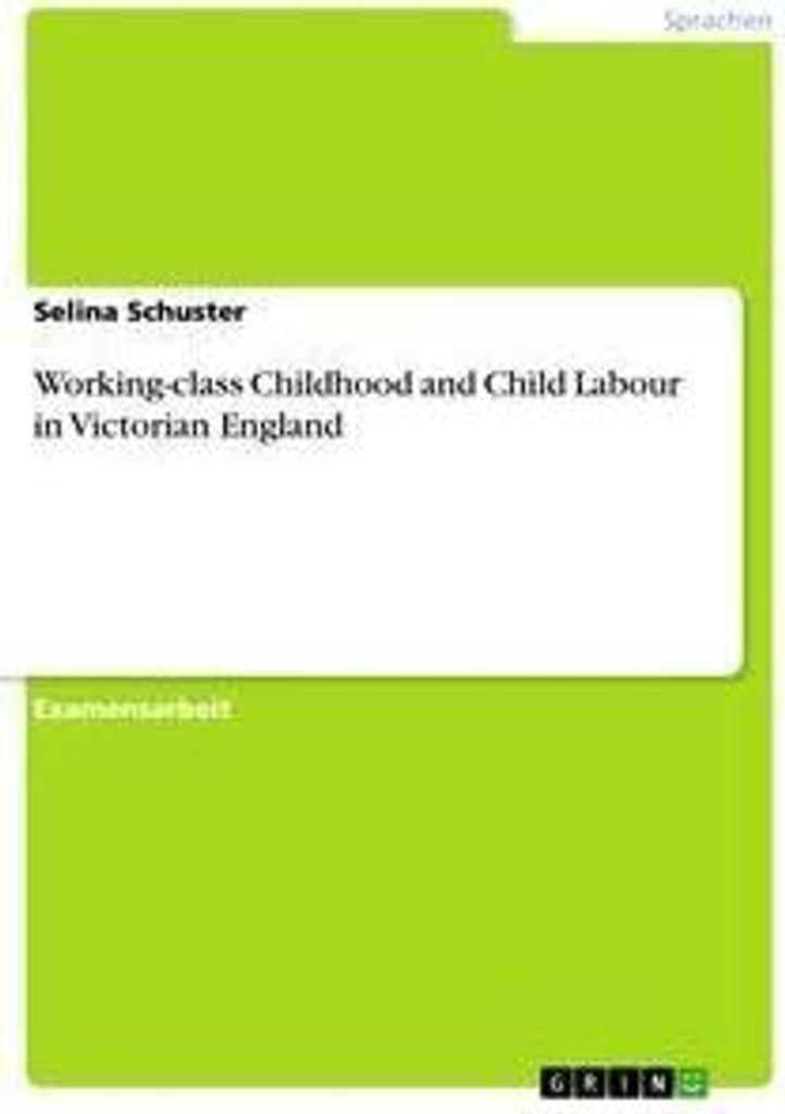 Working-class Childhood and Child Labour in Victorian England