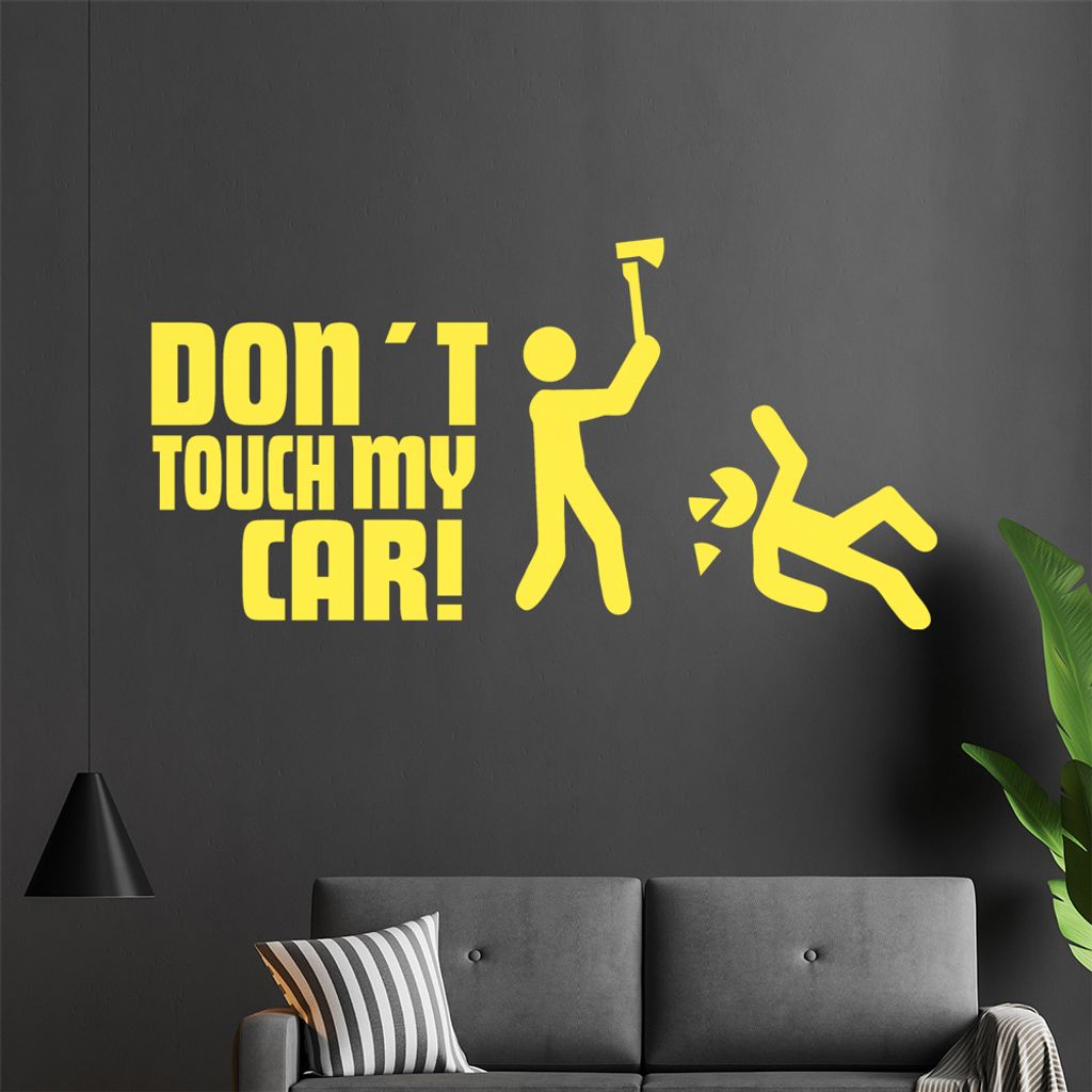 Don't touch my Car! 4 Wandtattoo in 6 Größen - Wandaufkleber Wall Sticker - Dekoration, Küche, Wohnzimmer, Schlafzimmer, Badezimmer