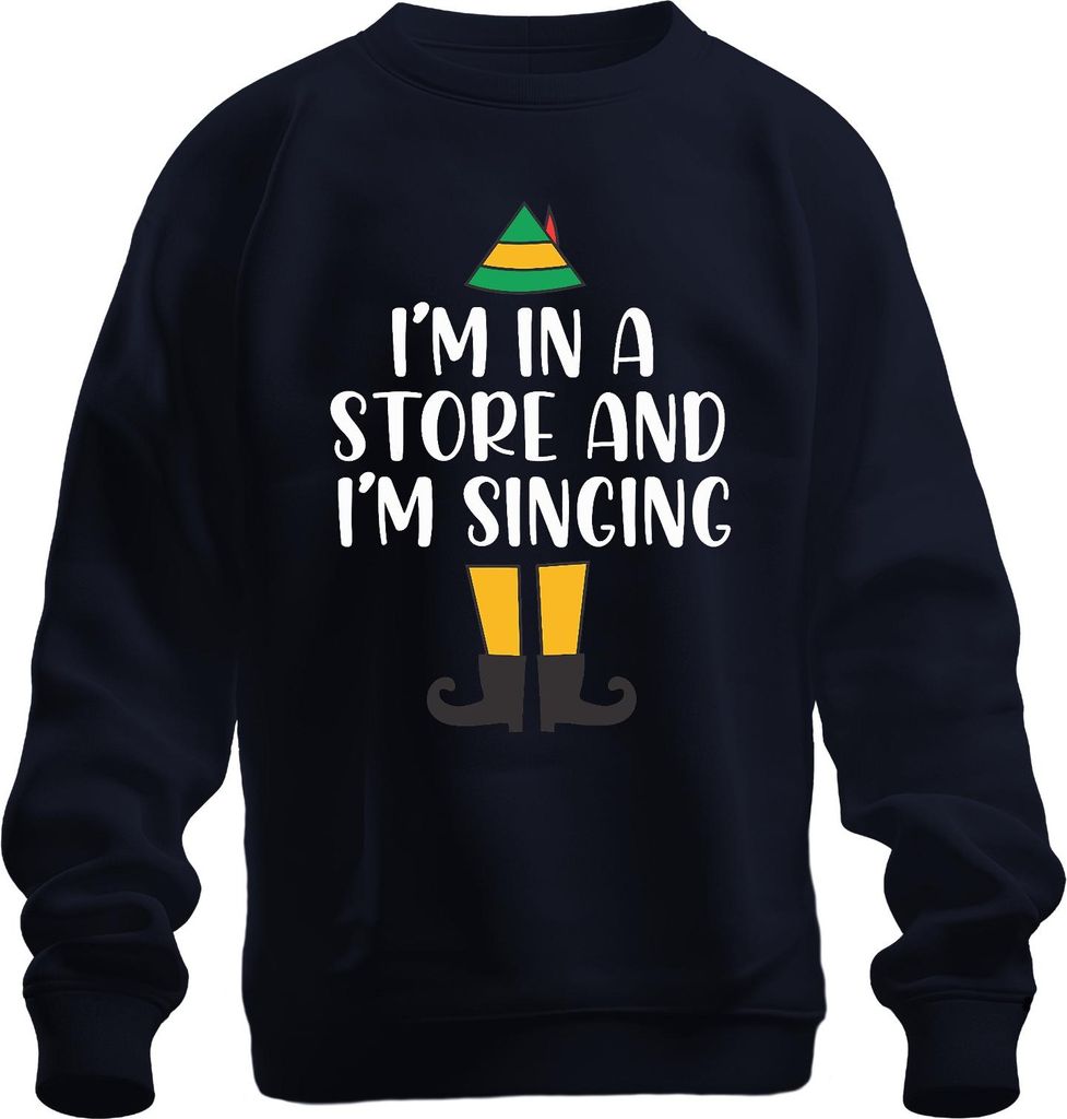 I'm in a store and I'm singing Christmas Elf Geschenk Lustig Uni Sweatshirt Pullover, Navy, S