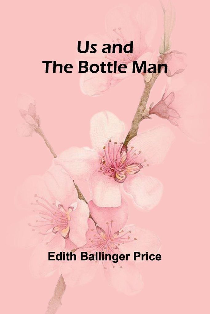 Us and the Bottle Man