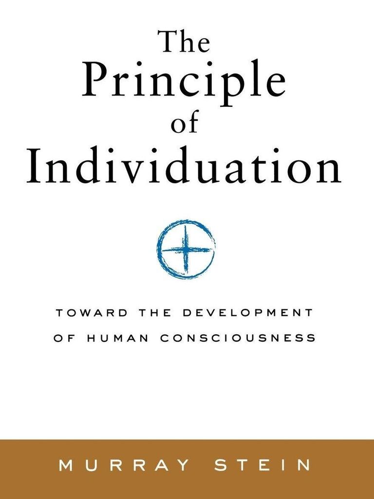 The Principle of Individuation: Toward the Deve. Stein, Murray PF.