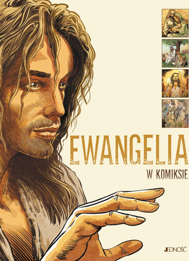 Jedność - Ewangelia W Komiksie: Komiksowa Interpretacja Pisma Świętego Dla Dorosłych