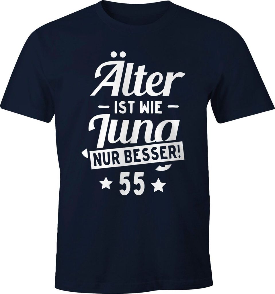 Herren T-Shirt runder Geburtstag Alter Älter ist wie Jung nur besser 30, 40, 50, 60, 65, 70, 75 oder 80 Jährigen Moonworks 55 navy XXL
