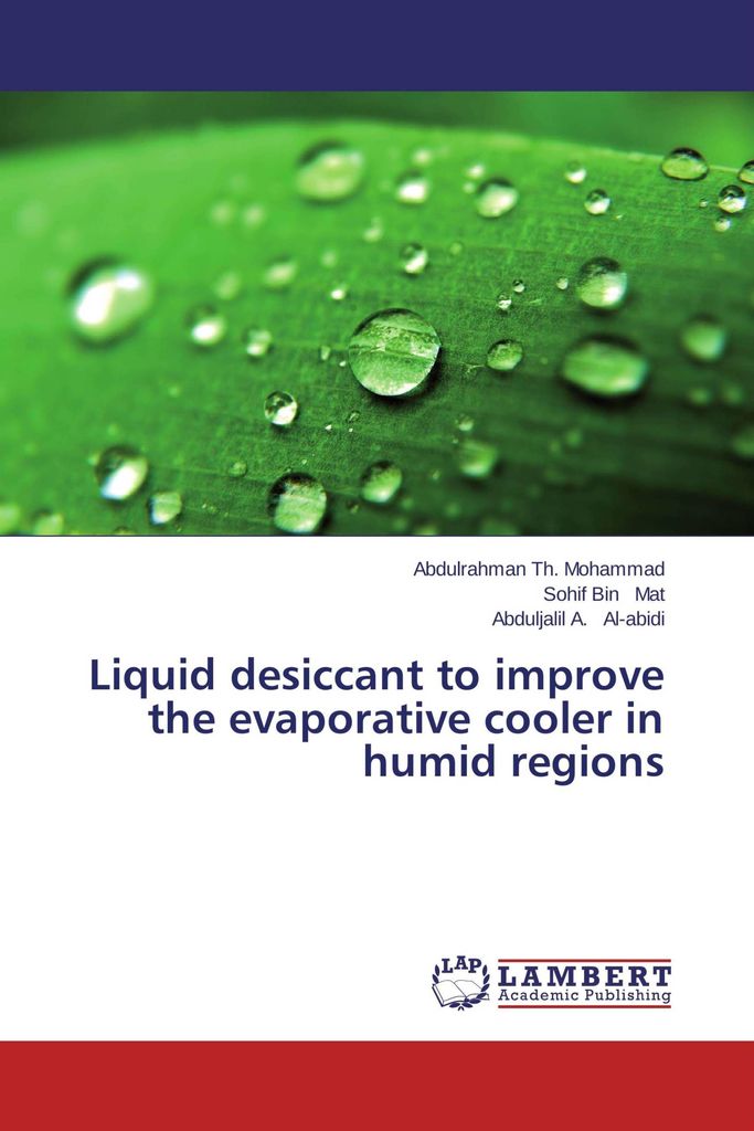 Liquid desiccant to improve the evaporative cooler in humid regions