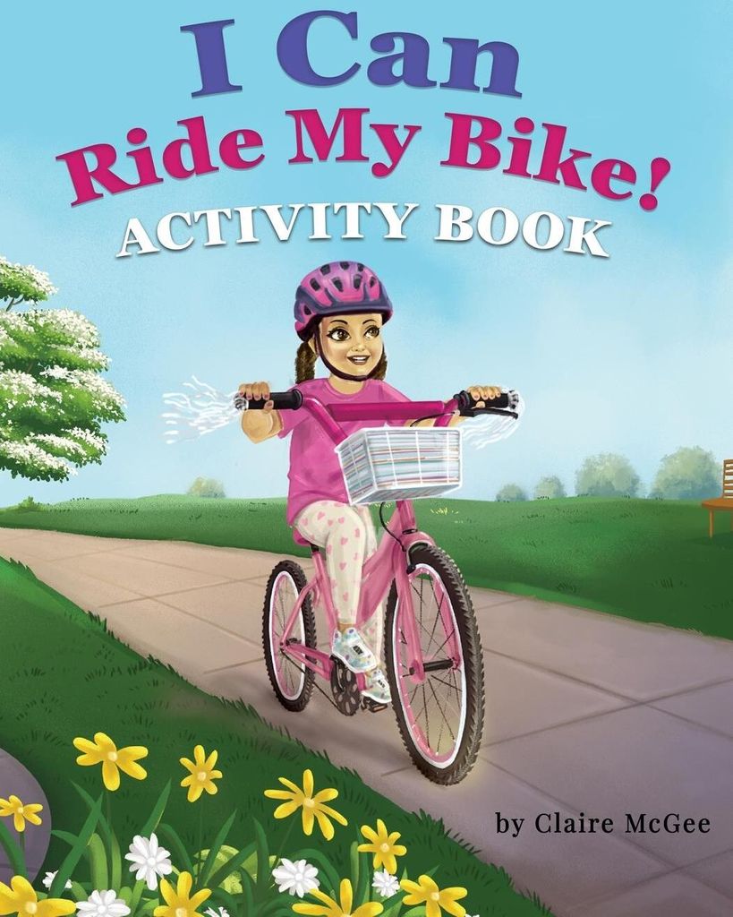 I Can Ride My Bike! ACTIVITY BOOK