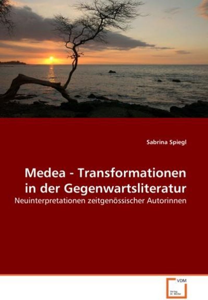 Medea - Transformationen in der Gegenwartsliteratur