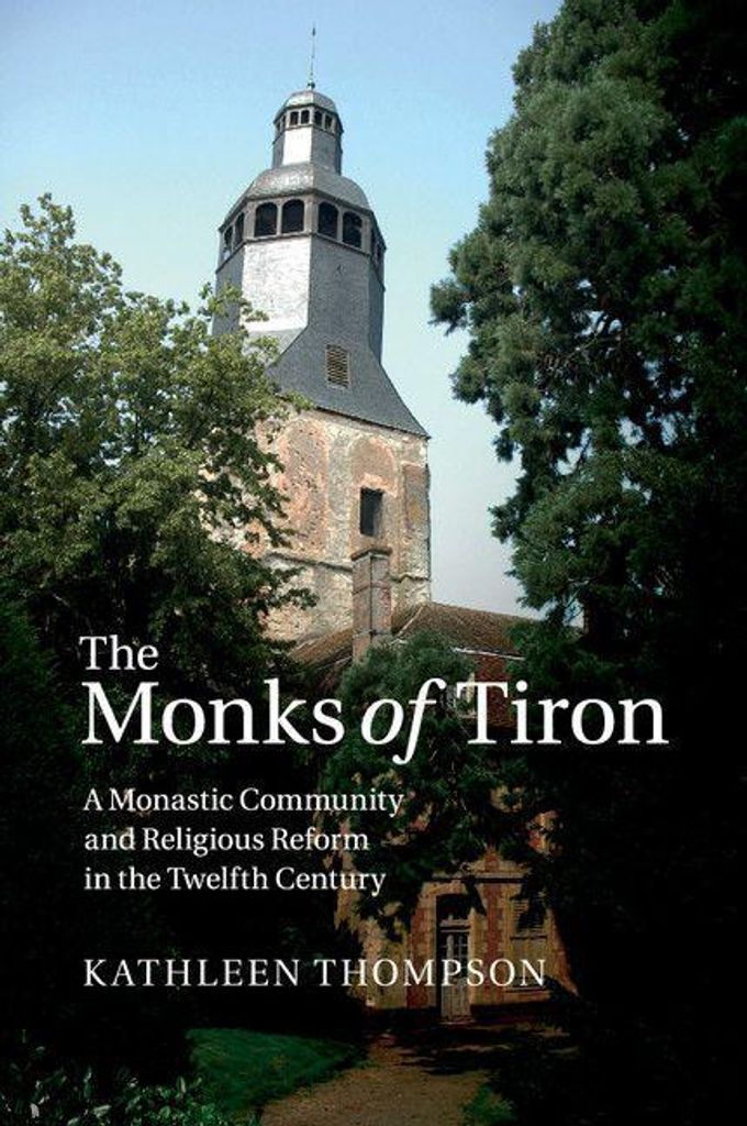 The Monks of Tiron.by Thompson, Kathleen New .