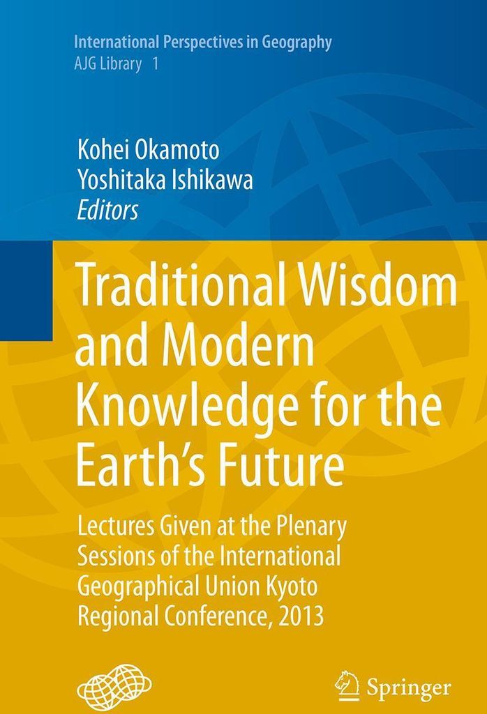 Traditional Wisdom and Modern Knowledge for the Earth's Future