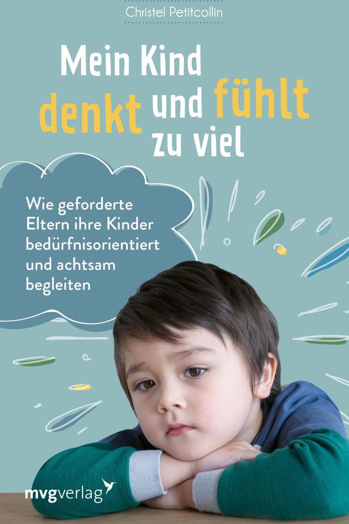 Mein Kind denkt und fühlt zu viel