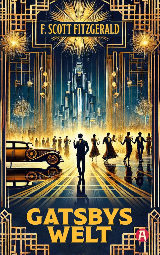 Gatsbys Welt. Die besten Kurzgeschichten. Band 3. F. Scott Fitzgerald