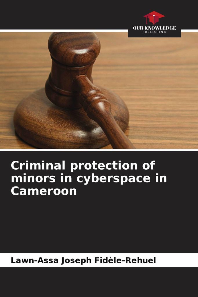 Criminal protection of minors in cyberspace in Cameroon