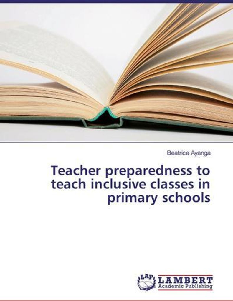 Teacher preparedness to teach inclusive classes in primary schools