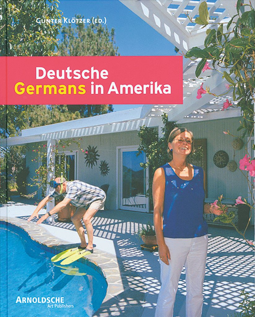 Deutsche in Amerika: Innenansichten einer Freundschaft