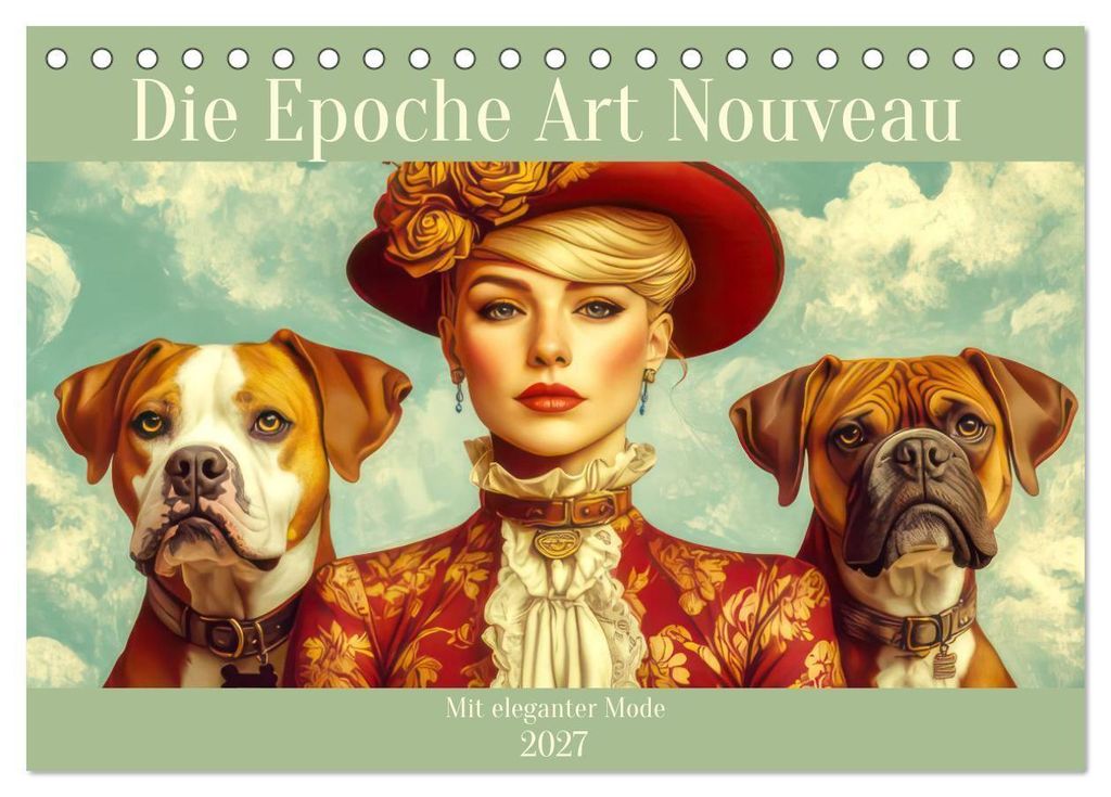 Die Epoche Art Nouveau - Mit eleganter Mode (Tischkalender 2027 DIN A5 quer), CALVENDO Monatskalender