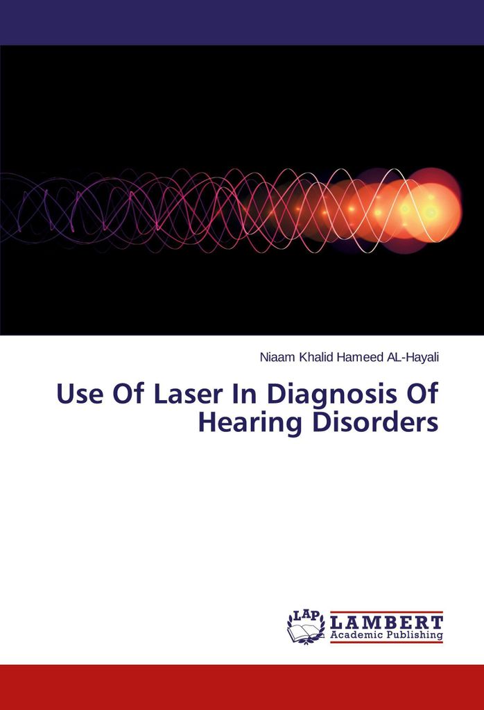 Use Of Laser In Diagnosis Of Hearing Disorders