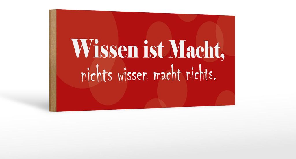 Holzschild Spruch 27x10cm Wissen ist Macht